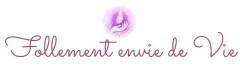 Follement Envie de Vie - Jocelyne Henrioud