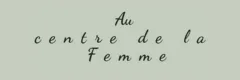 Au Centre de la Femme - Lucie Carciola