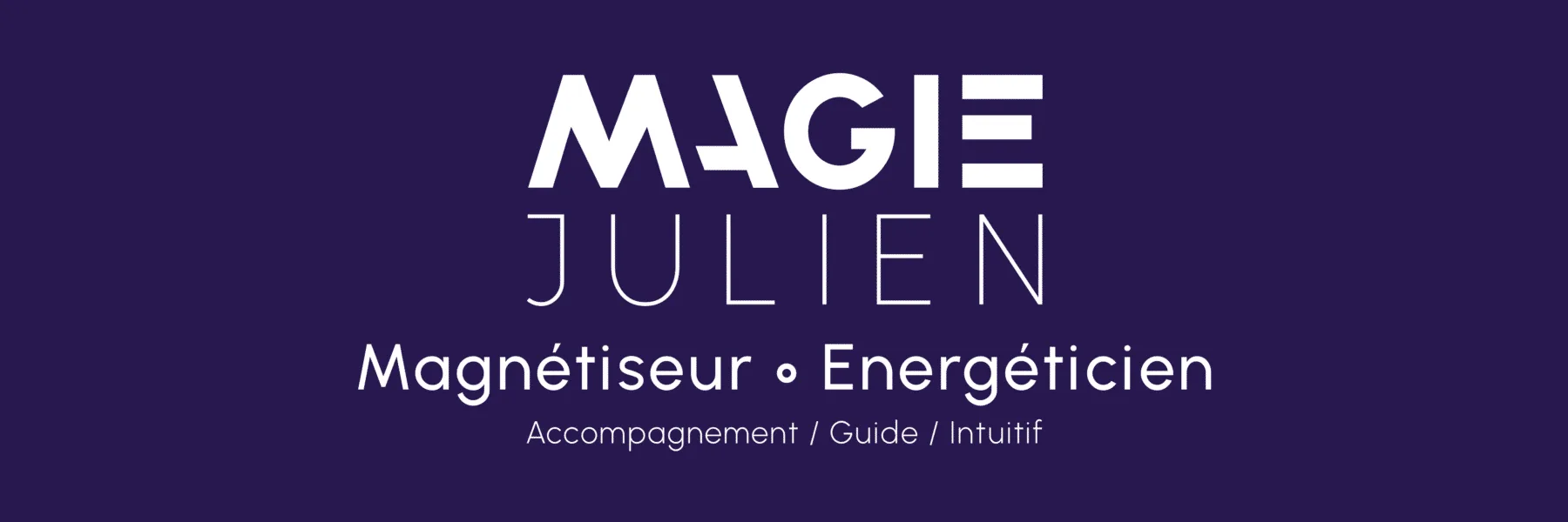 Magie Julien - Magnétiseur - Énergéticien