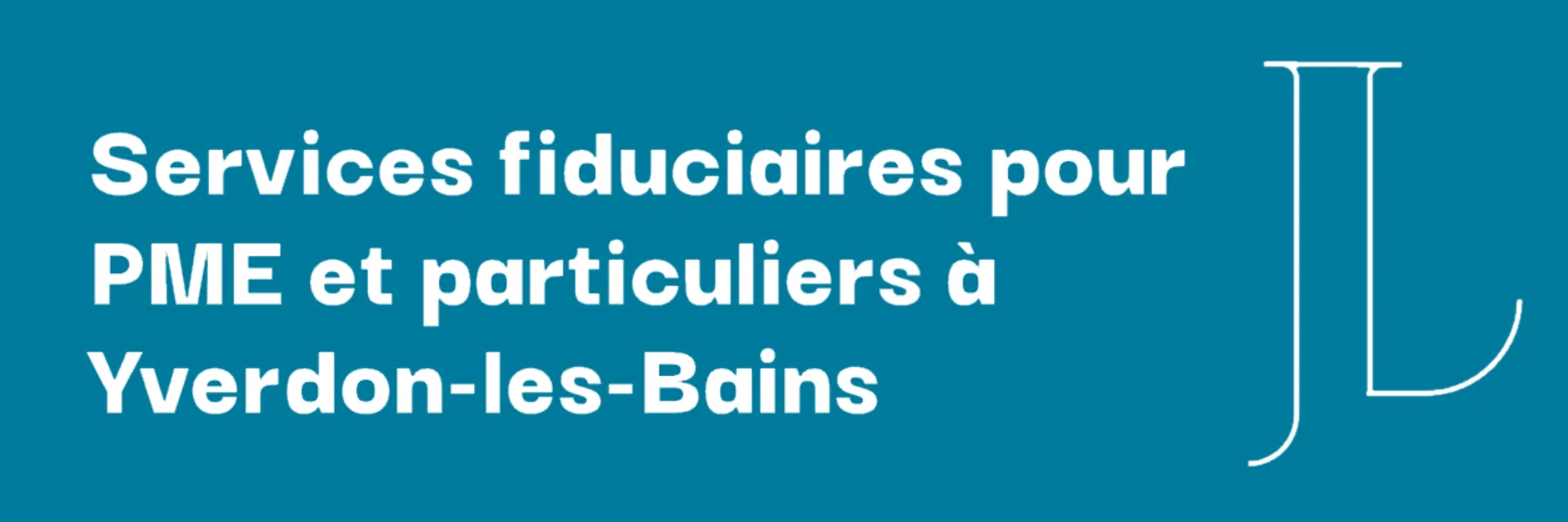 Fiduciaire Jérémie Lecoultre Sàrl · Fiduciaire Yverdon-les-Bains